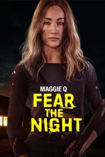 دانلود فیلم از شب بترس Fear the Night 2023
