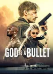 دانلود فیلم گلوله خدا God Is a Bullet 2023