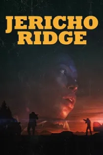 دانلود فیلم جریکو ریج Jericho Ridge 2022