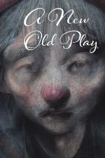 دانلود فیلم یک نمایش کهنه جدید A New Old Play 2021