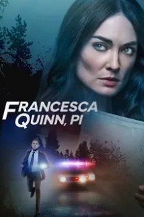 دانلود فیلم بازرس خصوصی فرانچسکا کویین Francesca Quinn PI 2022