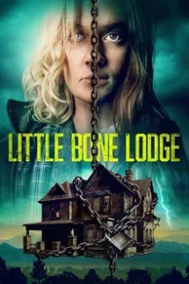 دانلود فیلم کلبه استخوان کوچک Little Bone Lodge 2023