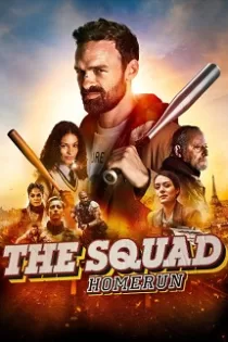 دانلود فیلم اکیپ: هوم ران The Squad: Home Run 2023