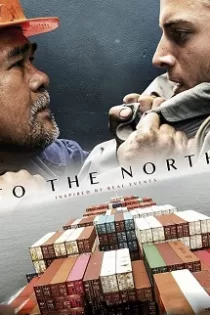 دانلود فیلم به سمت شمال To The North 2022