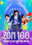دانلود فیلم لیست آرزوهای یک زامبی Zom 100: Bucket List of the Dead 2023