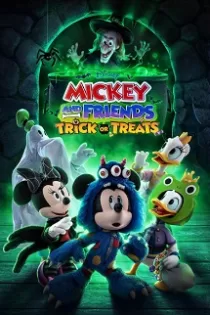 دانلود انیمیشن Mickey and Friends: Trick or Treats 2023