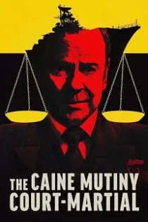 دانلود فیلم The Caine Mutiny Court-Martial 2023