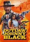 دانلود فیلم Outlaw Johnny Black 2023