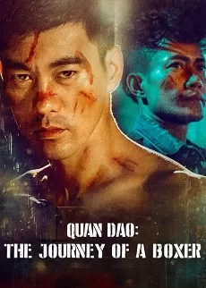 دانلود فیلم Quan Dao: The Journey of a Boxer 2020