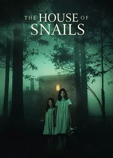 دانلود فیلم The House of Snails 2021