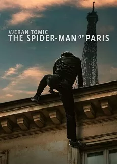 دانلود فیلم Vjeran Tomic: The Spider-Man of Paris 2023