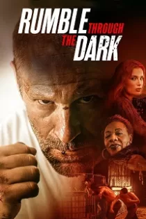 دانلود فیلم Rumble Through the Dark 2023