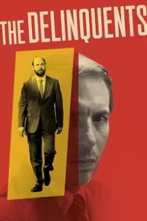 دانلود فیلم The Delinquents 2023